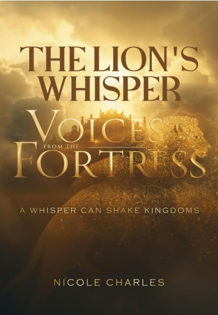 Voices from the Fortress: The Lions Whisper