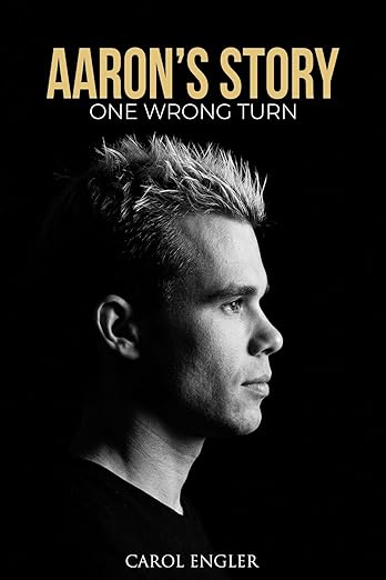 Aaron's Story: One Wrong Turn